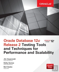 Bertrand.pt - Oracle Database 12c Release 2 Testing Tools And Techniques For Performance And Scalability