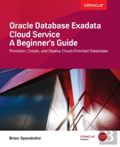 Oracle Database Exadata Cloud Service: A Beginner'S Guide
