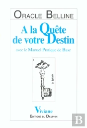 Oracle De Belline ; À La Quête De Votre Destin ; Avec Le Manuel Pratique De Base