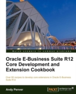 Bertrand.pt - Oracle E-Business Suite R12 Core Development And Extension Cookbook