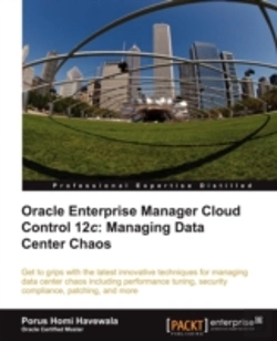 Bertrand.pt - Oracle Enterprise Manager 12c Cloud Computing: The Latest Innovative Techniques To Manage Data Center Chaos