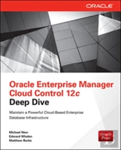 Oracle Enterprise Manager Cloud Control 12c Deep Dive