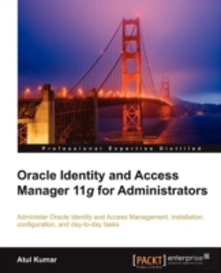 Bertrand.pt - Oracle Identity And Access Manager 11g For Administrators