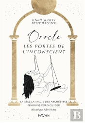 Oracle, Les Portes De L'Inconscient - Laissez La Magie Des Archetypes Feminins Vous Guider