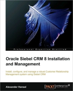Bertrand.pt - Oracle Siebel Crm 8 Installation And Management