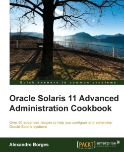 Bertrand.pt - Oracle Solaris 11 Advanced Administration Cookbook