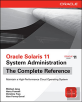 Oracle Solaris 11 System Administration The Complete Reference