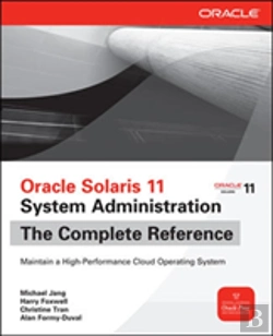 Bertrand.pt - Oracle Solaris 11 System Administration The Complete Reference