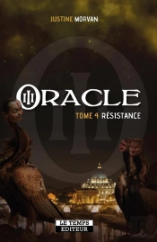 Oracle Tome 4 : Résistance
