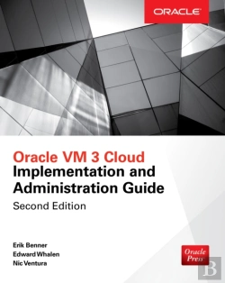 Bertrand.pt - Oracle Vm 3 Cloud Implementation And Administration Guide, Second Edition