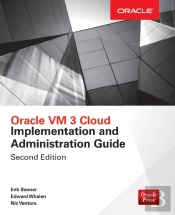 Oracle Vm 3 Cloud Implementation And Administration Guide, Second Edition