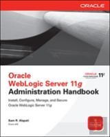 Oracle Weblogic Server 11g Administration Handbook