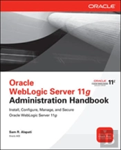 Oracle Weblogic Server 11g Administration Handbook
