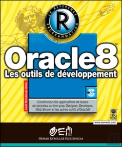Bertrand.pt - Oracle8 La Référence : Les Outils De Développement