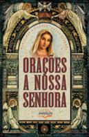 Orações a Nossa Senhora