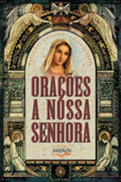 Bertrand.pt - Orações a Nossa Senhora