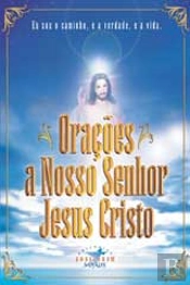Orações a Nosso Senhor Jesus Cristo