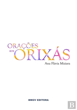 Bertrand.pt - Orações Aos Orixás