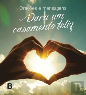 Orações e Mensagens para um Casamento Feliz