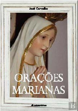 Bertrand.pt - Orações Marianas