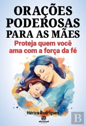Orações Poderosas Para As Mães