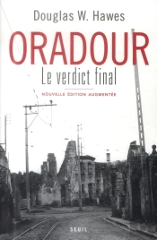 Oradour. Le Verdict Final