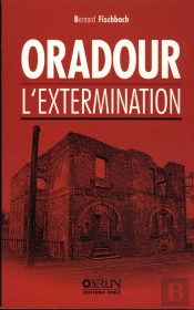 Oradour, L'Extermination