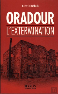 Bertrand.pt - Oradour, L'Extermination