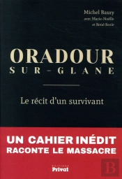 Oradour-Sur-Glane, Le Dernier Temoin
