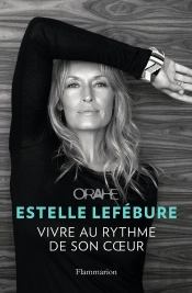 Orahe ; Vivre Au Rythme De Son Coeur