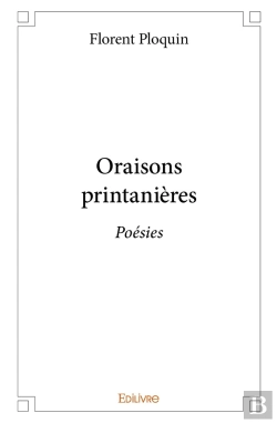 Bertrand.pt - Oraisons Printanières : Poésies