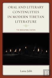 Oral And Literary Continuities In Modern Tibetan Literature