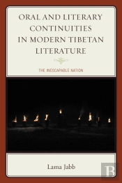 Oral And Literary Continuities In Modern Tibetan Literature