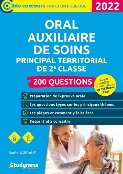 Bertrand.pt - Oral Auxiliaire De Soins Principal Territorial De 2e Classe : 200 Questions ; Concours 2022 Catégorie C (Édition 2022)