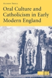 Oral Culture And Catholicism In Early Modern England
