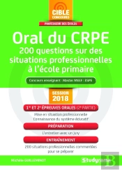 Oral Du Crpe ;  200 Cas D'École Expliqués ; Concours Enseignant, Master Meef ; Espe (Session 2018)
