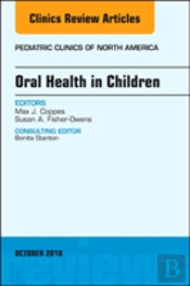 Oral Health In Children, An Issue Of Pediatric Clinics Of North America
