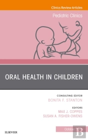 Oral Health In Children, An Issue Of Pediatric Clinics Of North America