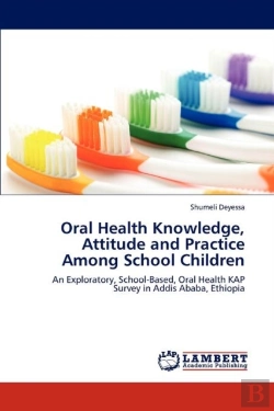 Bertrand.pt - Oral Health Knowledge, Attitude And Practice Among School Children