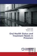 Oral Health Status And Treatment Needs In Prisoners