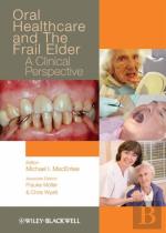 Oral Healthcare And The Frail Elder
