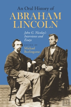 Bertrand.pt - Oral History Of Abraham Lincoln