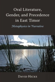 Oral Literature, Gender, And Precedence In East Timor