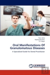 Oral Manifestations Of Granulomatous Diseases