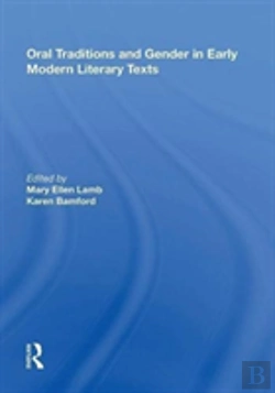Bertrand.pt - Oral Traditions And Gender In Early Modern Literary Texts