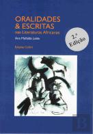 Oralidades & Escritas nas Literaturas Africanas