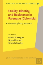 Orality, Identity, And Resistance In Palenque (Colombia)