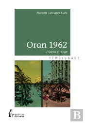 Oran 1962 ; L'Échappée Belle