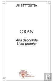 Oran : Arts Décoratifs Livre Premier