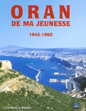 Oran De Ma Jeunesse T.1 ; 1945-1962